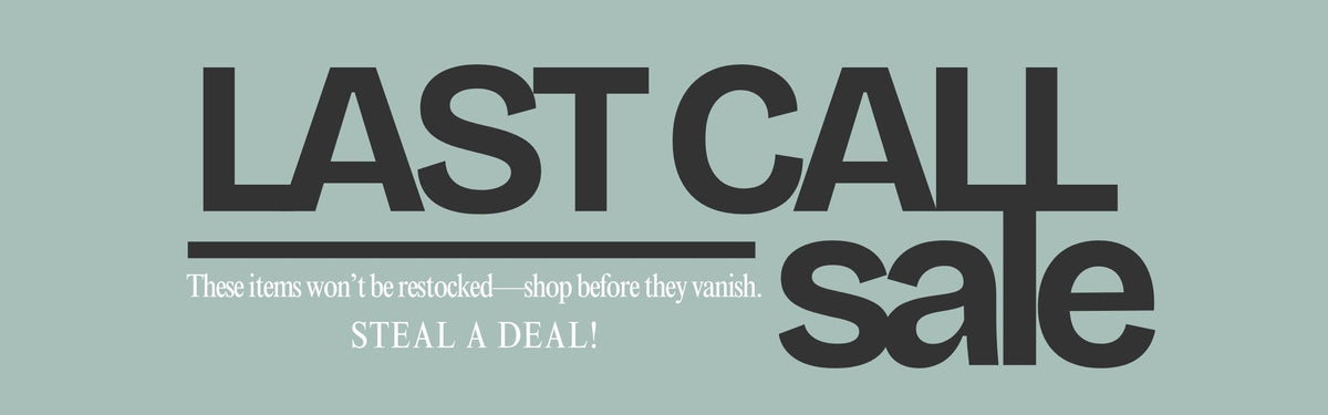 Last Call Collection | Little & Lively